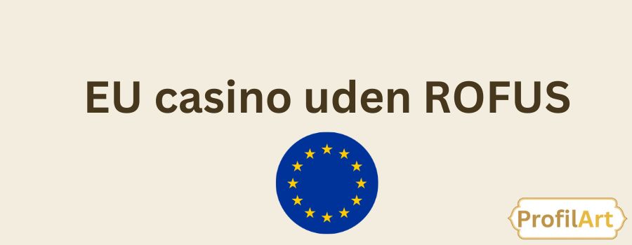 Online Casino Uden ROFUS Find Din Perfekte Spilleoplevelse